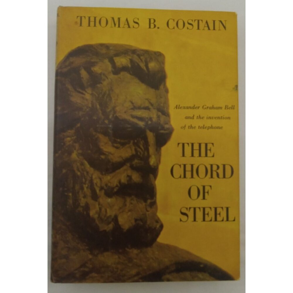 The Chord of Steel by Thomas B. Costain – VG+ Historical Novel Hardcover
